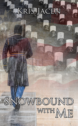 Snowbound with Me by Kris Jacen