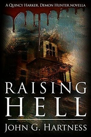 Raising Hell by John G. Hartness