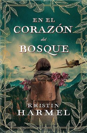 En el corazón del bosque by Xavier Beltrán Palomino, Kristin Harmel