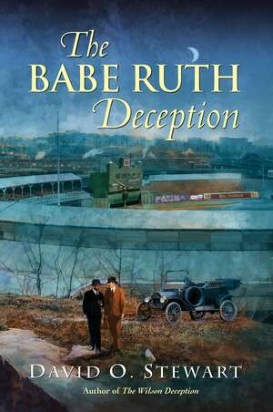 The Babe Ruth Deception by David O. Stewart