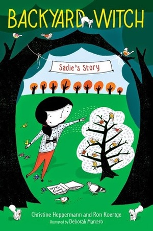 Sadie's Story by Ron Koertge, Deborah Marcero, Christine Heppermann