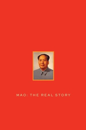 Mao: The Real Story by Alexander Pantsov, Steven I. Levine