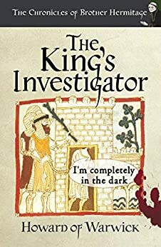 The King's Investigator by Howard of Warwick