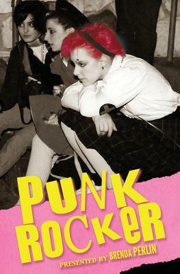 Punk Rocker: Punk stories of Billy Idol, Sid Vicious, Iggy Pop from New York City, Los Angeles, Minnesota, United Kingdom and Austr by Christoph Fischer, Mark Barry, Caddy Rowland