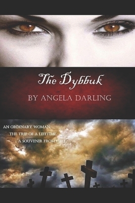 The Dybbuk by Angela Darling
