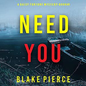 Need You by Blake Pierce