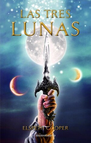 Las tres lunas by Elspeth Cooper, Miguel Antón