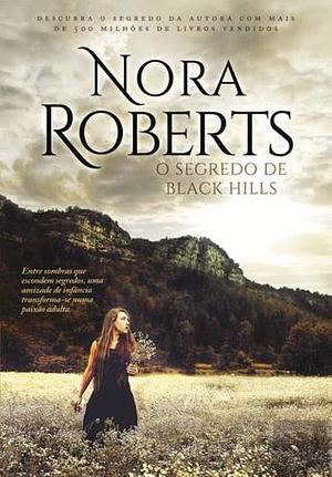 O Segredo de Black Hills by Nora Roberts
