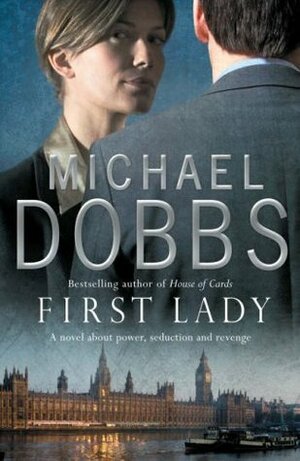 First Lady by Michael Dobbs