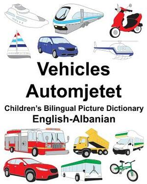 English-Albanian Vehicles/Automjetet Children's Bilingual Picture Dictionary by Richard Carlson Jr