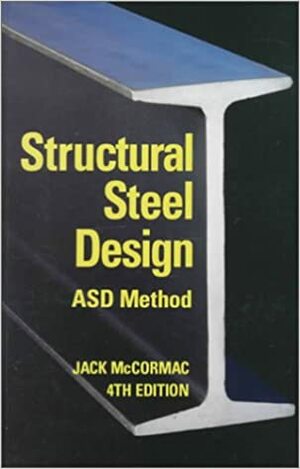 Structural Steel Design Asd Method by Jack C. McCormac