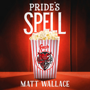 Pride's Spell by Matt Wallace