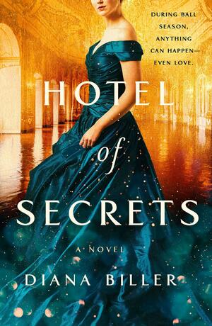 Hotel of Secrets by Diana Biller