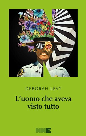 L'uomo che aveva visto tutto by Deborah Levy