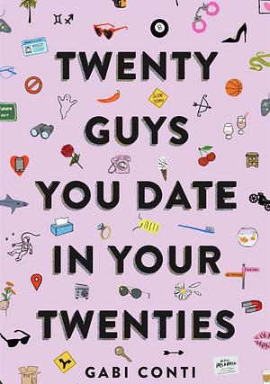 Twenty Guys You Date in Your Twenties: (funny Dating Book for Women, Online Dating Book for Women) by Gabi Conti