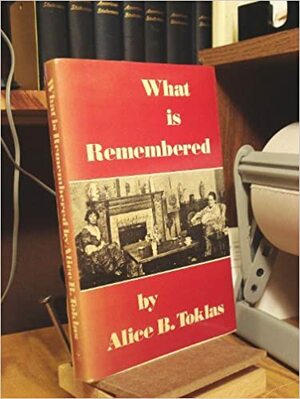 What is Remembered by Alice B. Toklas