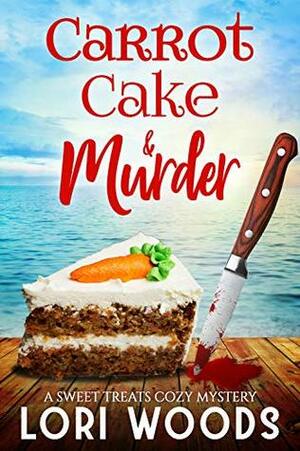 Carrot Cake & Murder by Lori Woods