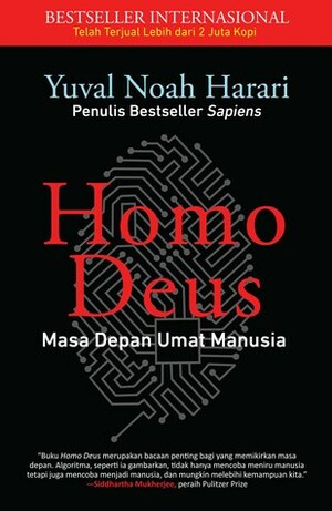 Homo Deus: Masa Depan Umat Manusia by Yanto Musthofa, Yuval Noah Harari