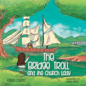 The Bridge Troll and the Church Lady by Karen Collins