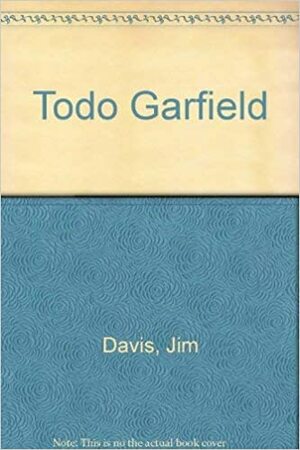 Garfield: Todo Garfield by Jim Davis