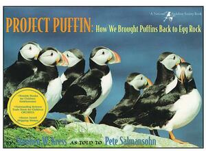 Project Puffin: How We Brought Puffins Back to Egg Rock by Pete Salmansohn, Stephen W. Kress