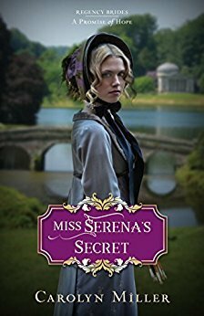 Miss Serena's Secret by Carolyn Miller