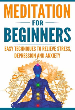 Meditation for Beginners by Weston Wright