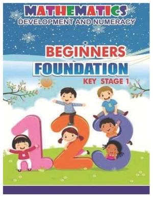 Beginners Foundation Stage 1: Mathematics Development and Numeracy by Frank Smith
