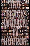 160 Black Women in Horror by Kenya Moss-Dyme