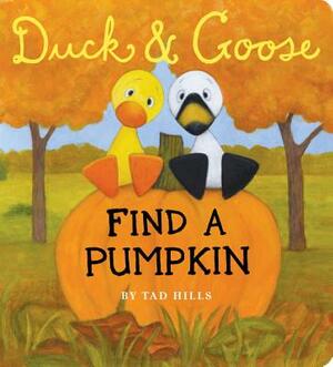 Duck & Goose, Find a Pumpkin (Oversized Board Book) by Tad Hills