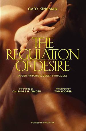 The Regulation of Desire, Third Edition: Queer Histories, Queer Struggles by Gary Kinsman
