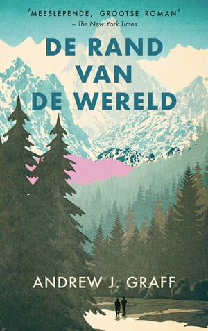 De rand van de wereld by Andrew J. Graff