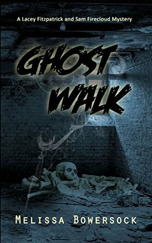 Ghost Walk by Melissa Bowersock