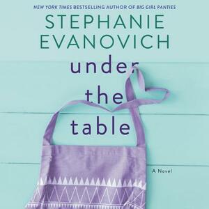 Under the Table by Stephanie Evanovich