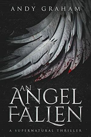 An Angel Fallen by Andy Graham