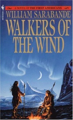 Walkers of the Wind by William Sarabande