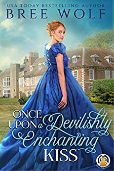 Once Upon a Devilishly Enchanting Kiss by Bree Wolf