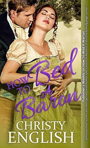 How To Bed A Baron by Christy English