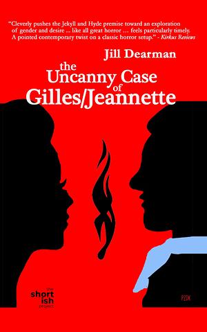 The Uncanny Case of Gilles/Jeannette by Jill Dearman