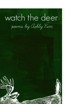 watch the deer by Ashly Kim