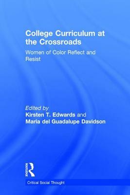 College Curriculum at the Crossroads: Women of Color Reflect and Resist by 