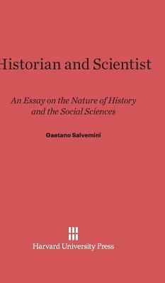 Historian and Scientist by Gaetano Salvemini