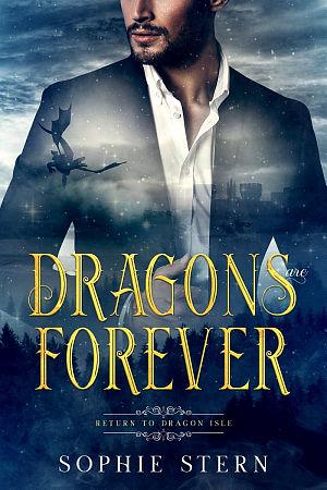 Dragons Are Forever by Sophie Stern