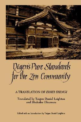 Dogen's Pure Standards for the Zen Community: A Translation of Eihei Shingi by Taigen Dan Leighton