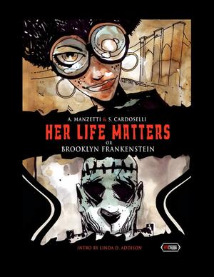 Her Life Matters or Brooklyn Frankenstein by Alessandro Manzetti, Stefano Cardoselli