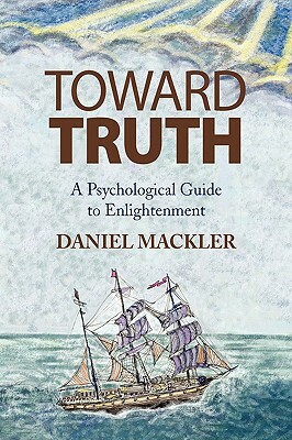 Toward Truth by Daniel Mackler