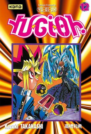 Yu-Gi-Oh ! Tome 12 by Kazuki Takahashi