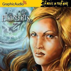 Elantris, Part 2 of 3 Dramatized Adaptation by Johann Dettweiler, Brandon Sanderson, Brandon Sanderson