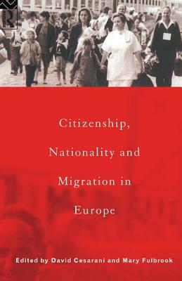 Citizenship, Nationality and Migration in Europe by 