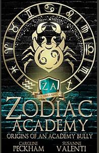 Zodiac Academy: Origins of an Academy Bully by Caroline Peckham, Susanne Valenti